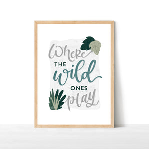 'Where The Wild Ones Play' Print