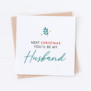 Next Christmas You'll Be My Husband Card