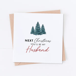 Next Christmas You'll Be My Husband Trees Card