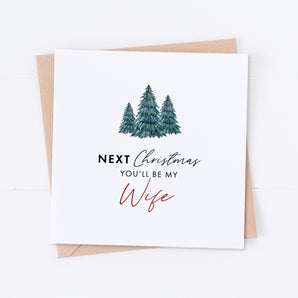 Next Christmas You'll Be My Wife Trees Card